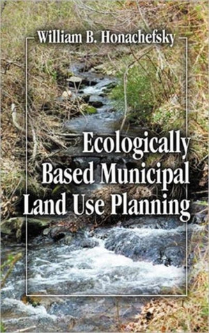 Ecologically Based Municipal Land Use Planning