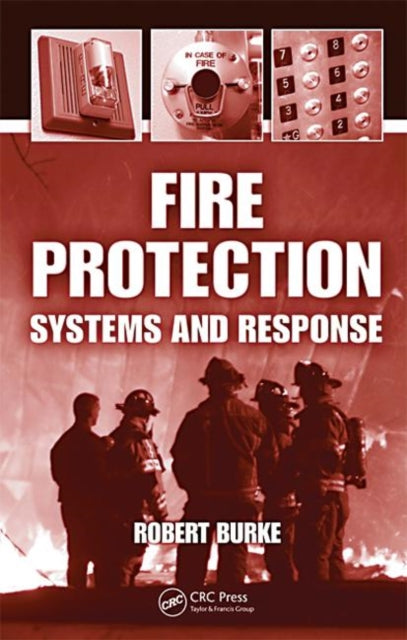 Book cover of: Fire Protection. By: Robert Burke, Burke, Robert CFSP.