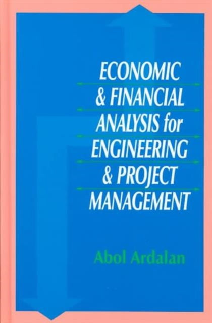 Book cover of: Economic and Financial Analysis for Engineering and Project Management