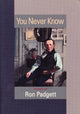 Book cover of: You Never Know. By: Ron Padgett