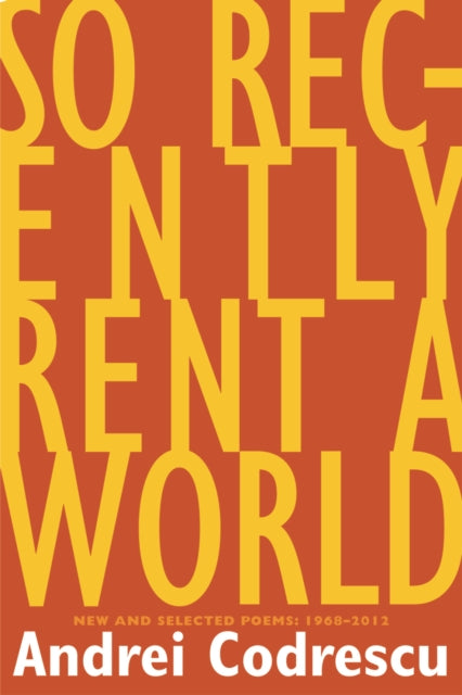 Book cover of: So Recently Rent a World. By: Andrei Codrescu