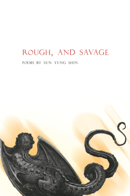 Book cover of: Rough, and Savage. By: Sun Yung Shin