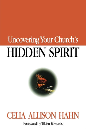 Uncovering Your Church's Hidden Spirit