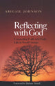 Book cover of: Reflecting with God. By: Abigail Johnson