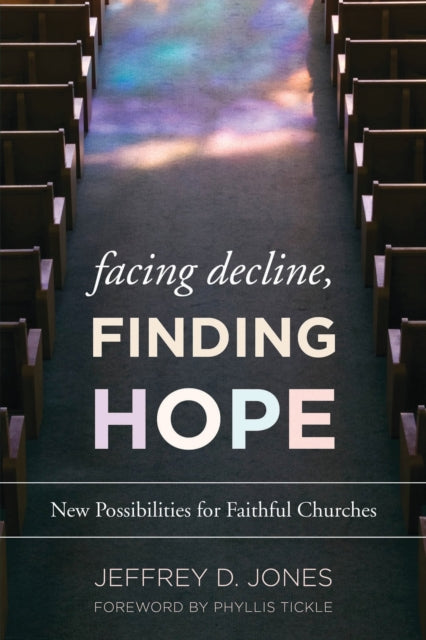 Book cover of: Facing Decline, Finding Hope. By: Jeffrey D. Jones