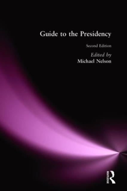 Book cover of: Guide to the Presidency. By: Michael Nelson