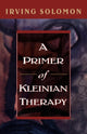 Book cover of: Primer of Kleinian Therapy