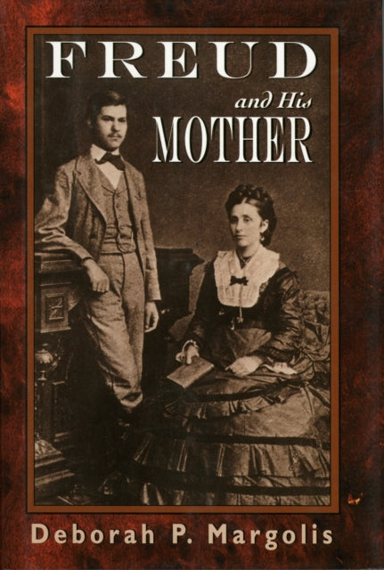 Book cover of: Freud and His Mother