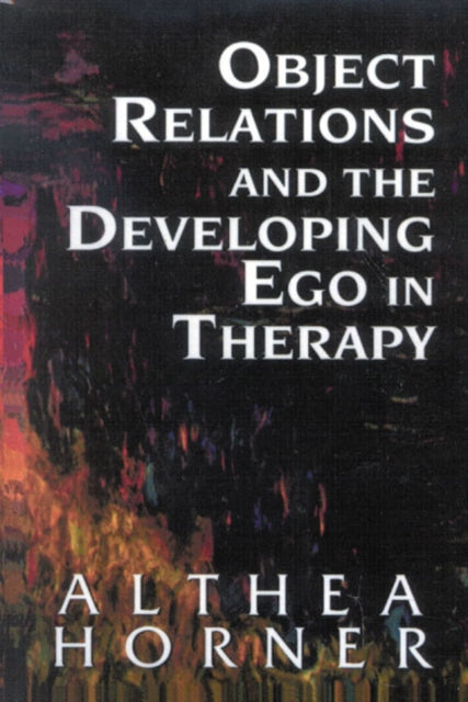 Book cover of: Object Relations and the Developing Ego in Therapy