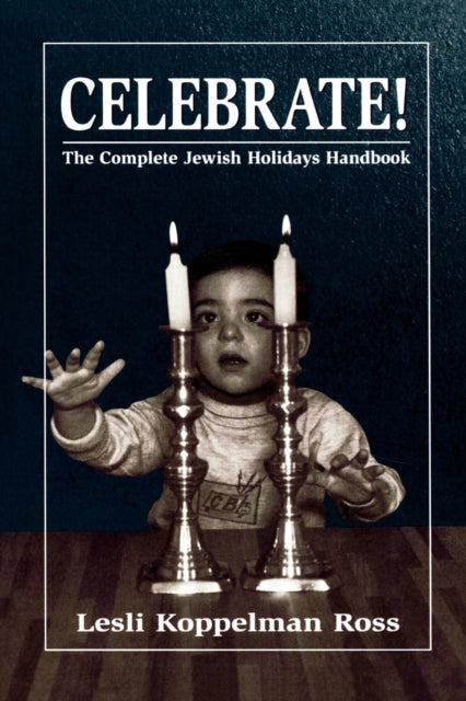 Book cover of: Celebrate!. By: Lesli Koppelman Ross