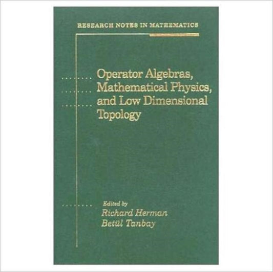 Book cover of: Operator Algebras, Mathematical Physics, and Low Dimensional Topology