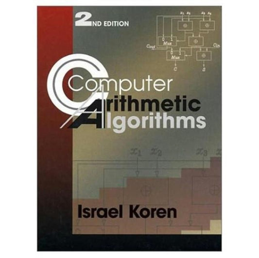 Book cover of: Computer Arithmetic Algorithms. By: Israel Koren