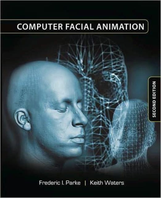 Book cover of: Computer Facial Animation. By: Frederic I. Parke