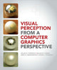 Book cover of: Visual Perception from a Computer Graphics Perspective