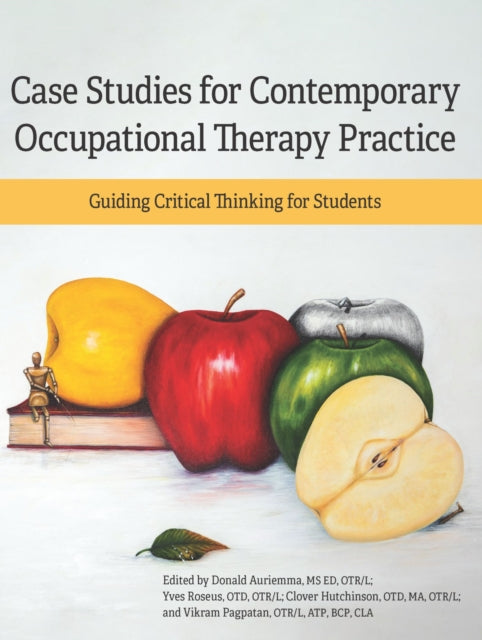 Book cover of: Case Studies for Contemporary Occupational Therapy Practice. By: Donald Auriemma
