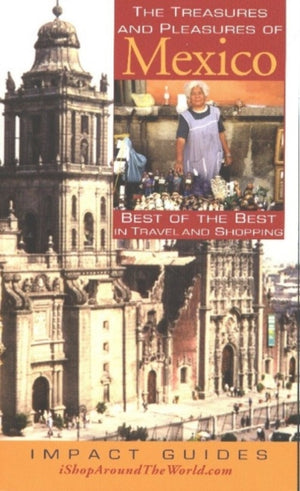 Treasures & Pleasures of Mexico