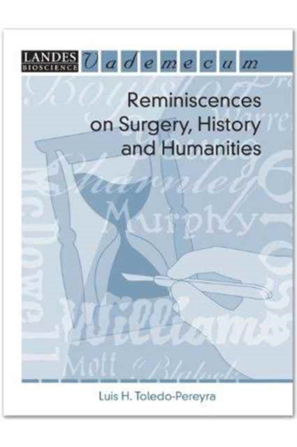 Book cover of: Reminiscences on Surgery, History and Humanities. By: Luis H. Toledo-Pereyra
