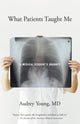 Book cover of: What Patients Taught Me. By: Audrey Young