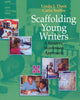 Book cover of: Scaffolding Young Writers. By: Linda J. Dorn