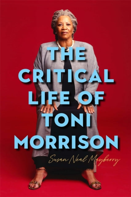 Book cover of: Critical Life of Toni Morrison. By: Susan Neal Mayberry