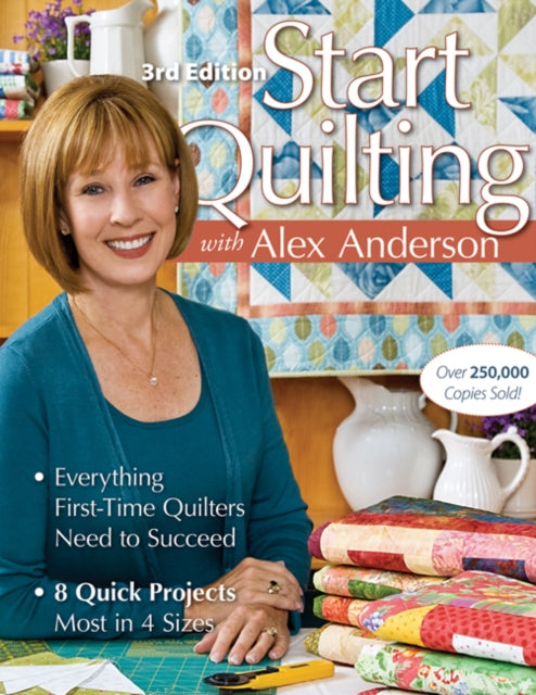 Book cover of: Start Quilting With Alex Anderson. By: Alex Anderson