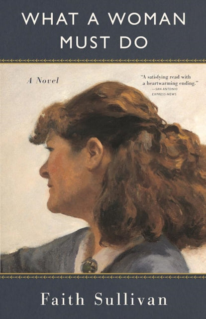 Book cover of: What a Woman Must Do. By: Faith Sullivan