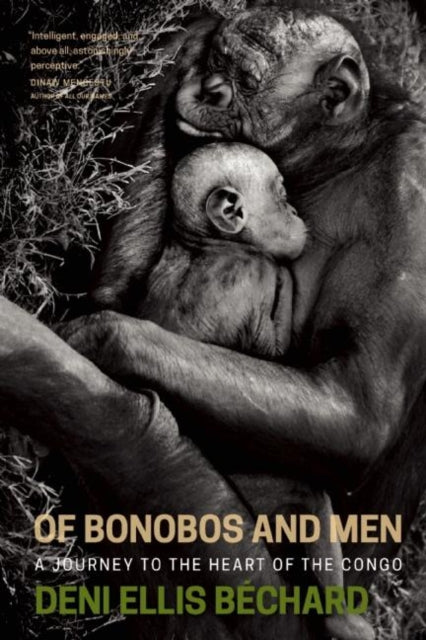 Book cover of: Of Bonobos and Men. By: Deni Ellis Béchard