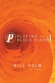 Book cover of: Playing the Black Piano
