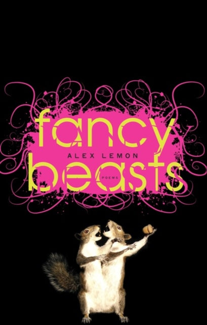 Book cover of: Fancy Beasts. By: Alex Lemon