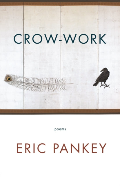Book cover of: Crow-Work. By: Eric Pankey