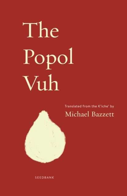 Book cover of: Popol Vuh. By: Michael Bazzett