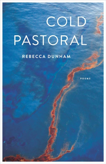 Book cover of: Cold Pastoral. By: Rebecca Dunham