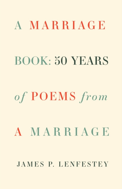 Book cover of: Marriage Book. By: James P. Lenfestey