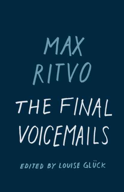 Book cover of: Final Voicemails. By: Max Ritvo