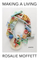 Book cover of: Making a Living. By: Rosalie Moffett