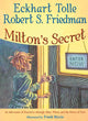 Book cover of: Milton's Secret. By: Eckhart Tolle