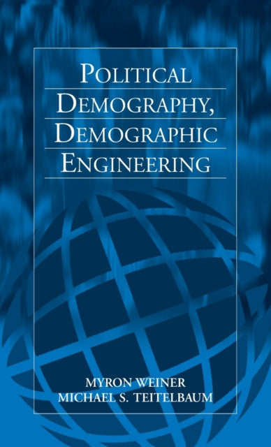Book cover of: Political Demography, Demographic Engineering. By: Myron Weiner