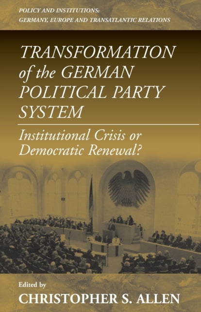 Book cover of: Transformation of the German Political Party System. By: Christopher S. Allen