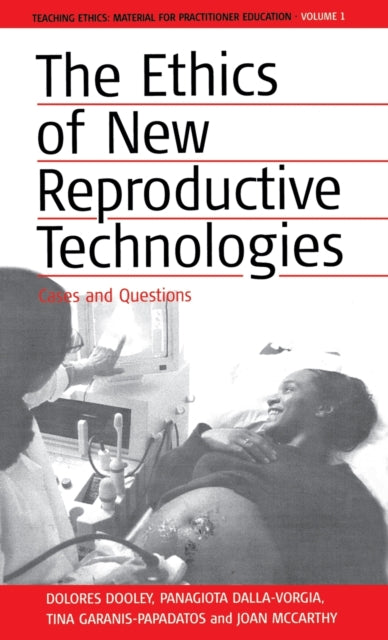 Book cover of: Ethics of New Reproductive Technologies. By: Dolores Dooley