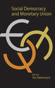 Book cover of: Social Democracy and Monetary Union. By: Ton Notermans