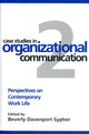 Book cover of: Case Studies in Organizational Communication 2, Second Edition. By: Beverly Davenport Sypher