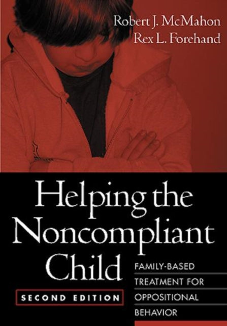 Book cover of: Helping the Noncompliant Child, Second Edition