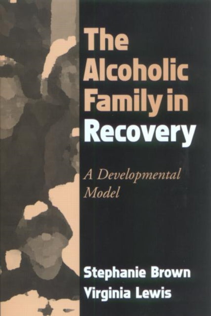 Book cover of: Alcoholic Family in Recovery. By: Stephanie Brown