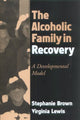 Book cover of: Alcoholic Family in Recovery. By: Stephanie Brown