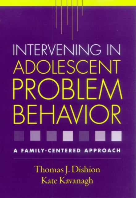 Book cover of: Intervening in Adolescent Problem Behavior. By: Thomas J. Dishion