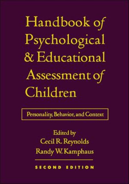 Handbook of Psychological and Educational Assessment of Children, Second Edition