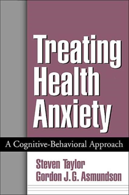 Book cover of: Treating Health Anxiety. By: Steven Taylor