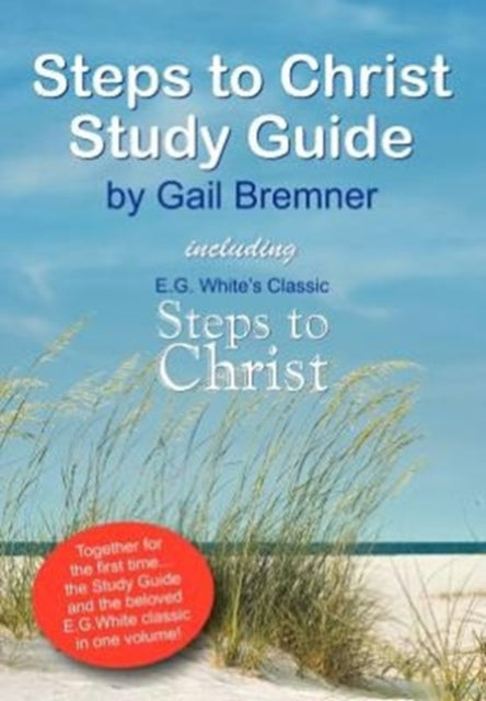 Book cover of: Steps to Christ Study Guide. By: Gail Bremner