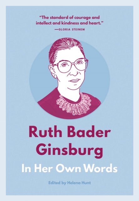 Book cover of: Ruth Bader Ginsburg: In Her Own Words. By: Ruth Bader Ginsburg