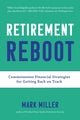 Book cover of: Retirement Reboot. By: Mark Miller